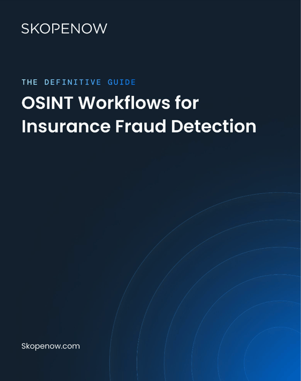 The Definitive Guide: OSINT Workflows for Insurance Fraud