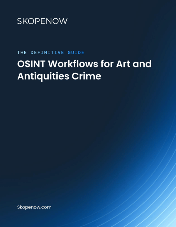 The Definitive Guide: OSINT Workflows for Art & Antiquities Crime