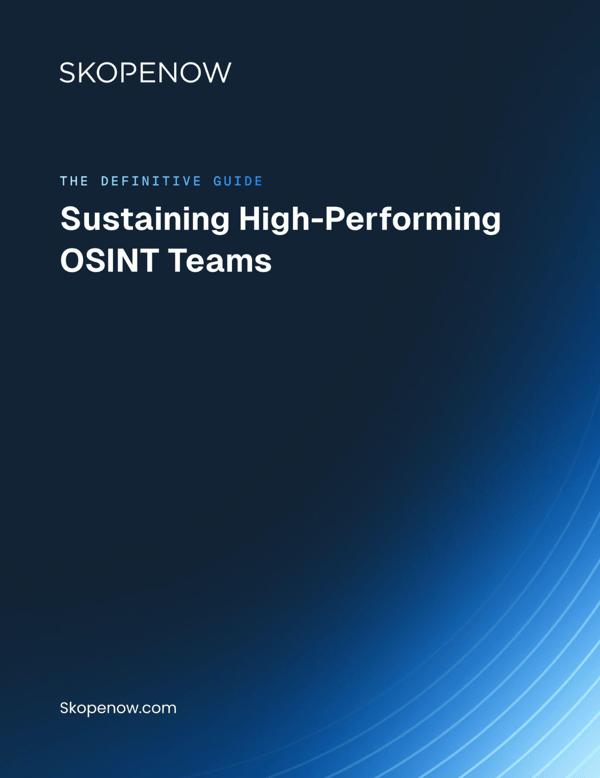 The Definitive Guide: Sustaining High-Performing OSINT Teams