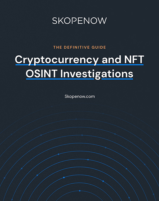The Definitive Guide: Cryptocurrency and NFT OSINT Investigations