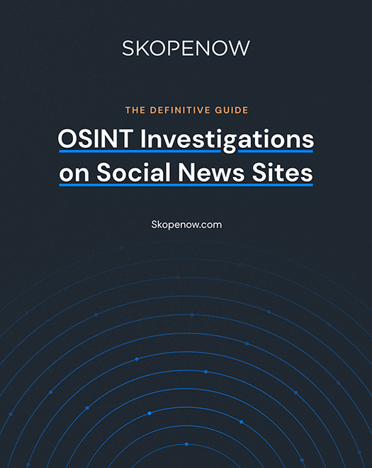 The Definitive Guide: OSINT Investigations on Social News Sites