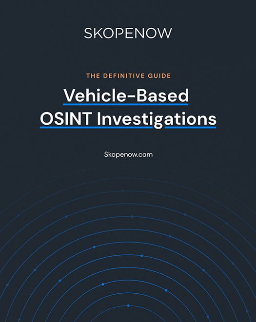 The Definitive Guide: Vehicle-Based OSINT Investigations