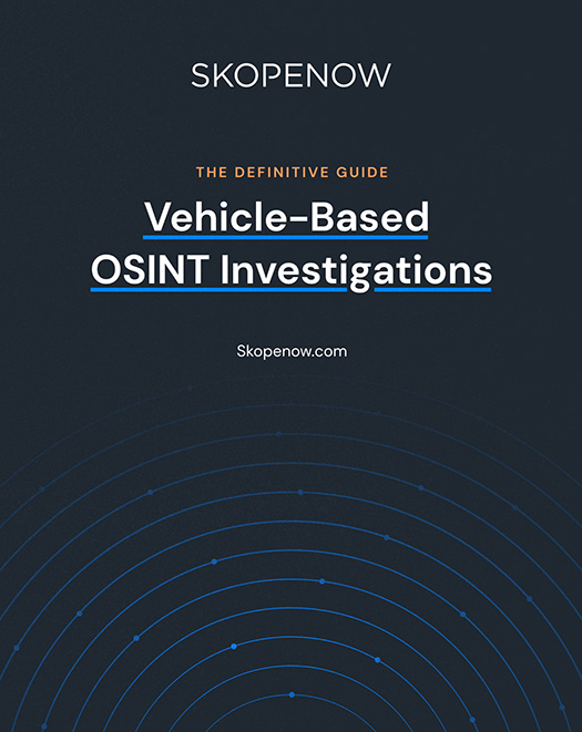 The Definitive Guide: Vehicle-Based OSINT Investigations