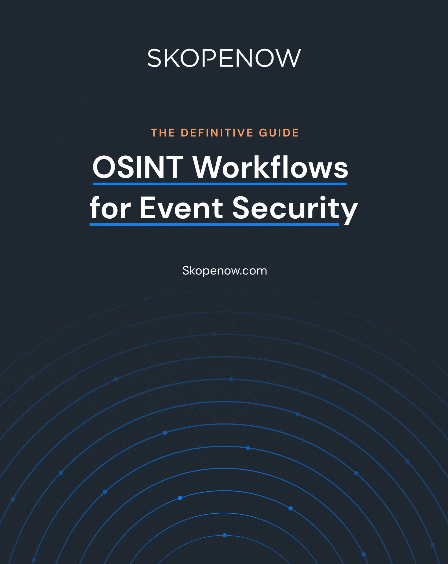 The Definitive Guide: OSINT Workflows for Event Security