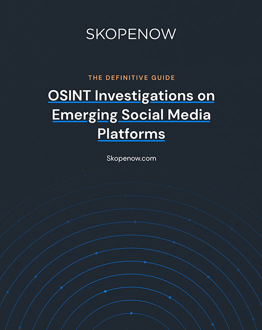 The Definitive Guide: OSINT Investigations on Emerging Social Platforms