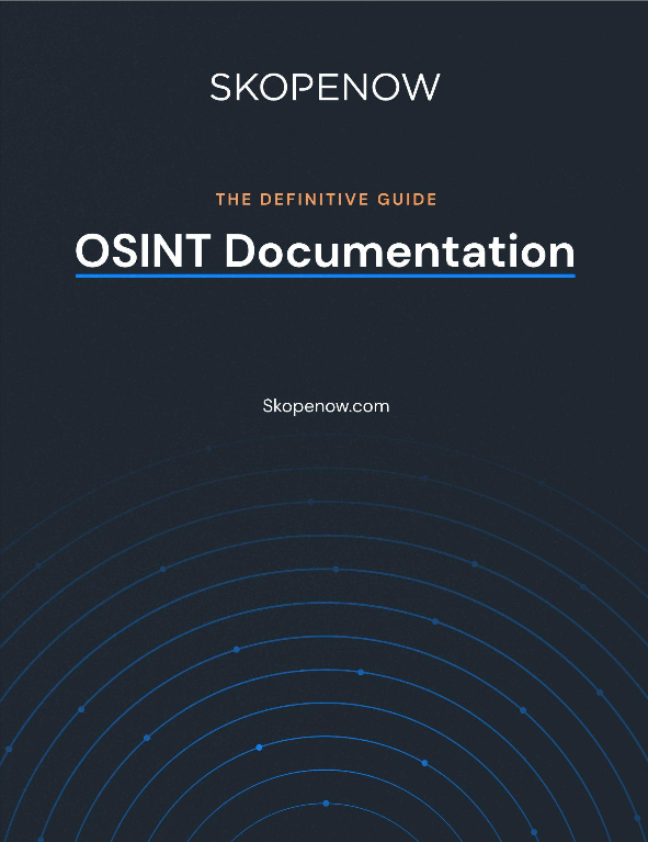 The Definitive Guide: OSINT Documentation