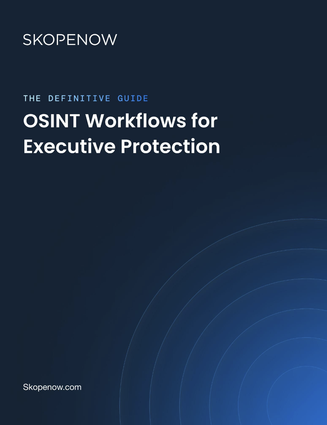 The Definitive Guide: OSINT Workflows for Executive Protection